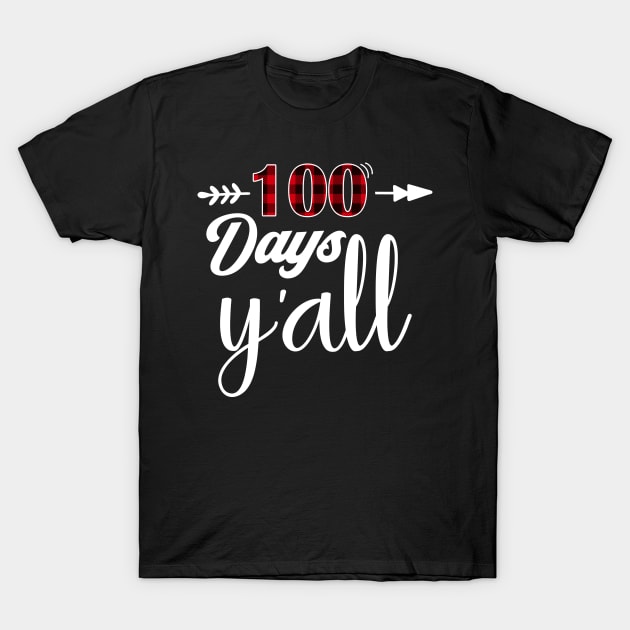 100 days y'all T-Shirt by aborefat2018